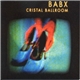 Babx - Cristal Ballroom